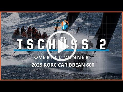 VIDEO: Overall Winner RORC Caribbean 600: Tschüss 2