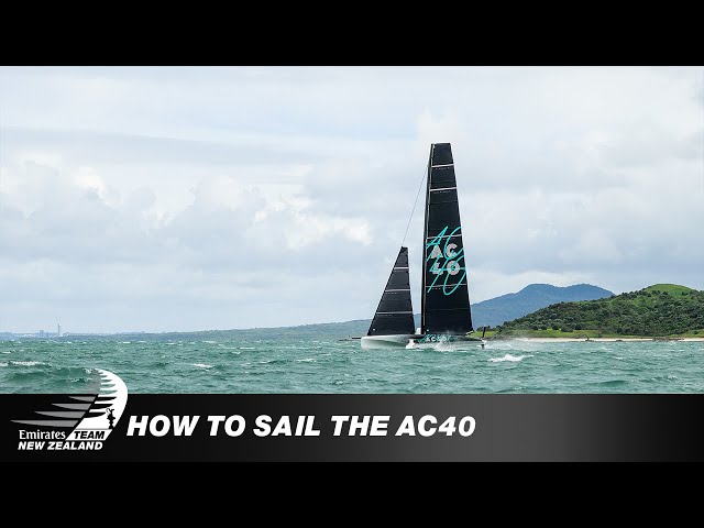 Emirates Team New Zealand: How to sail the AC40, video